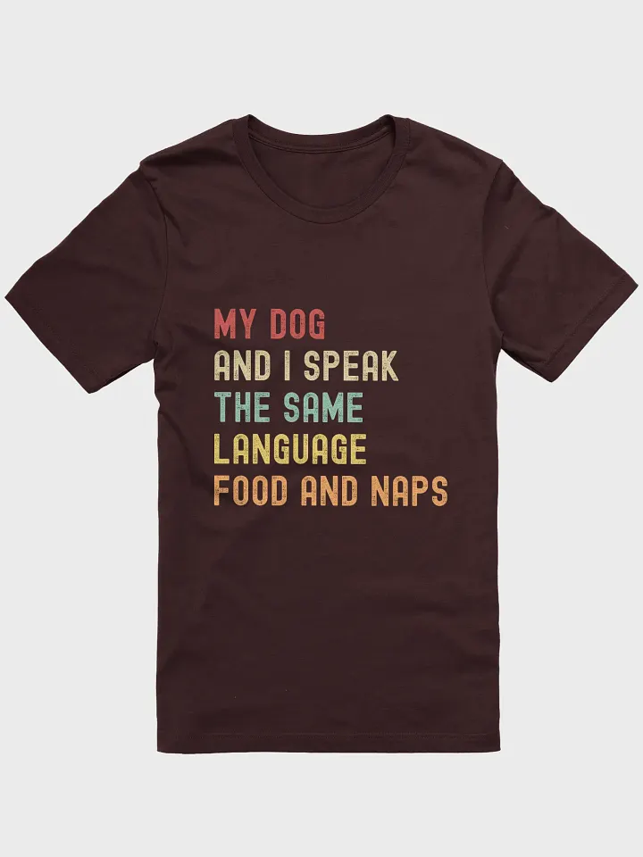 Paws & Naps: The Ultimate Dog Lover Tee product image (1)