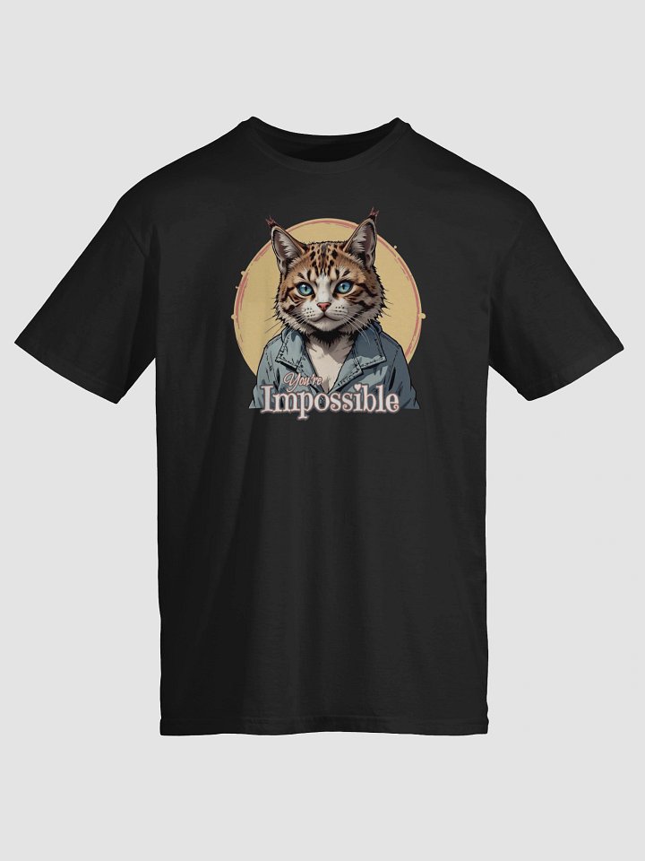 You're Impossible Funny Cat Lovers T-Shirt product image (1)