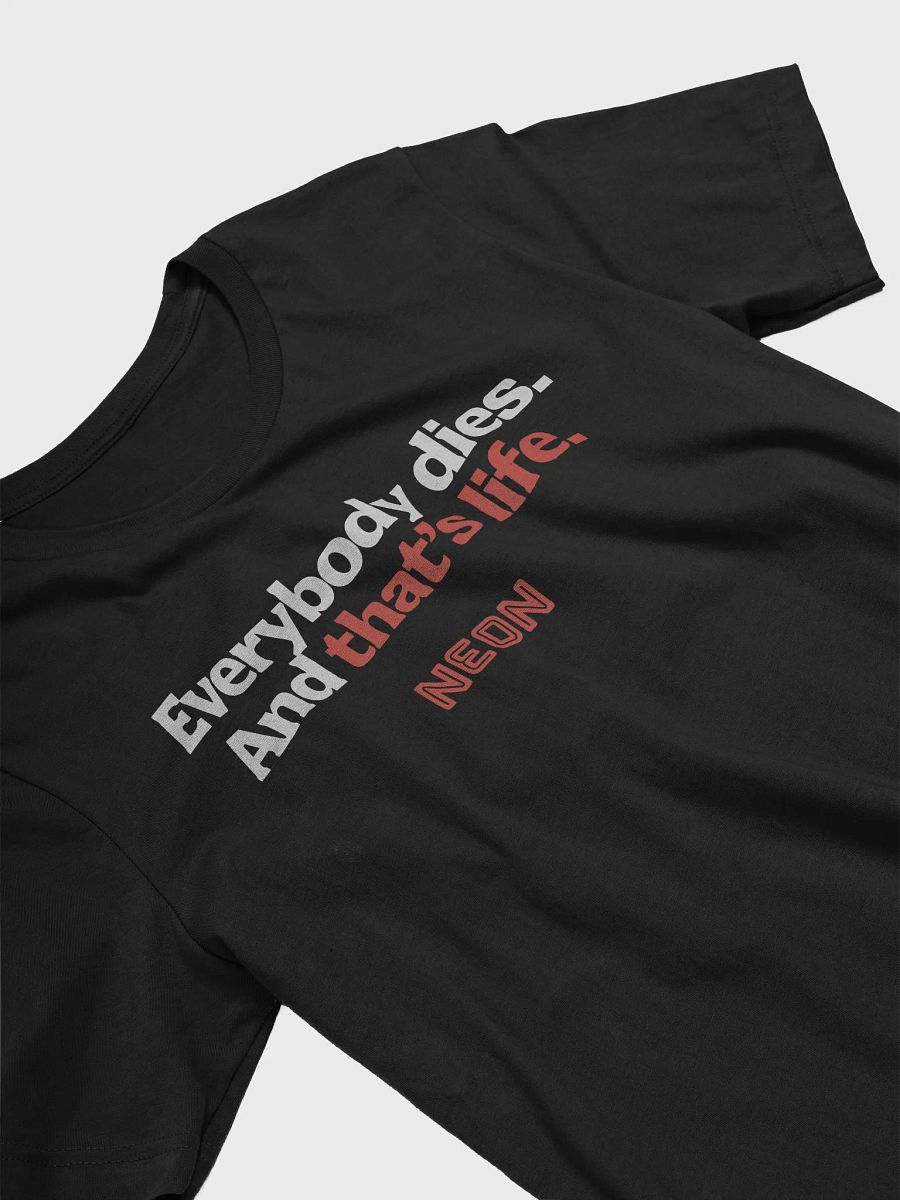 Everybody Dies And That’s Life Neon Shirt product image (4)