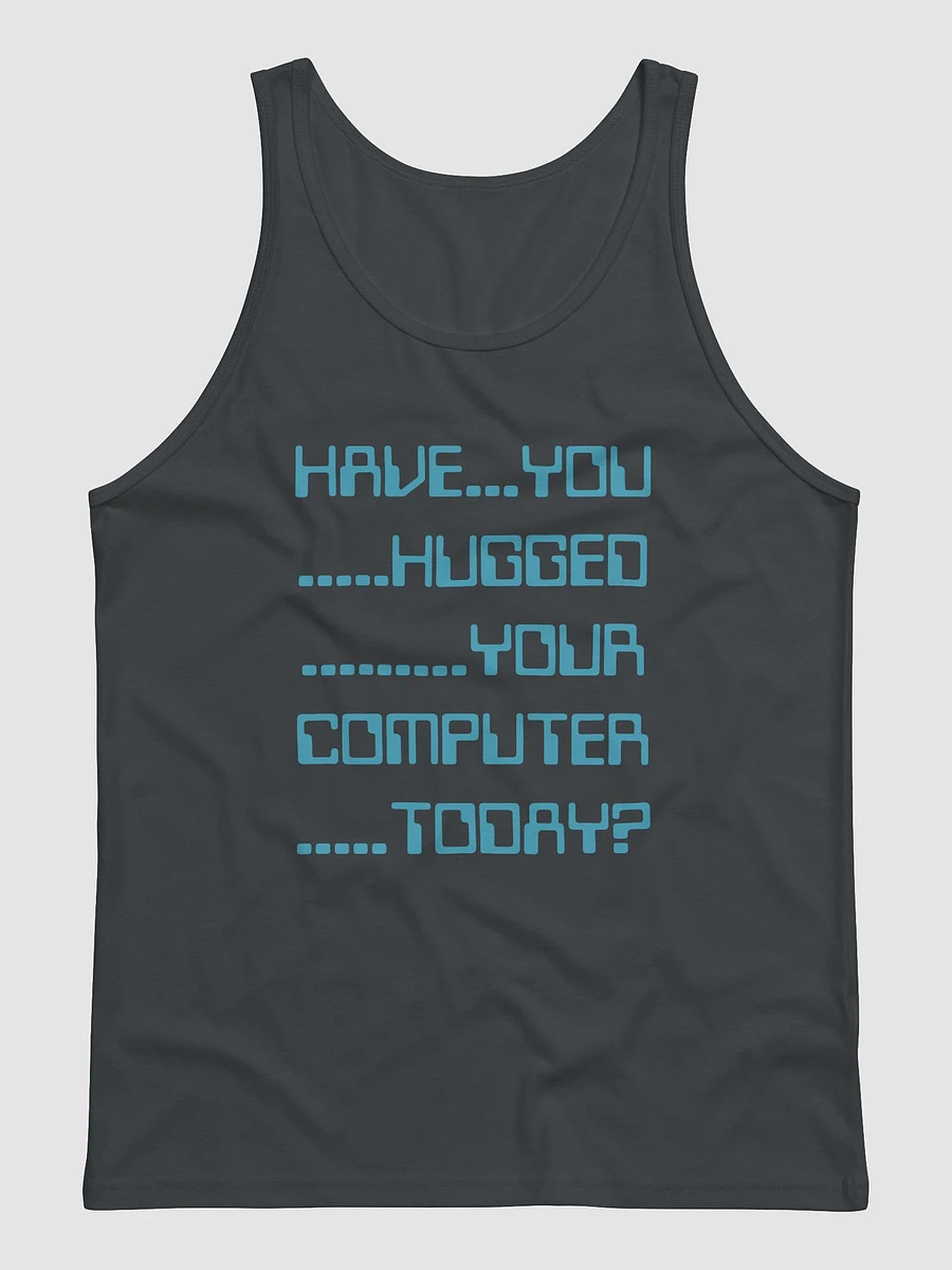 Have you hugged your computer jersey tank top product image (11)