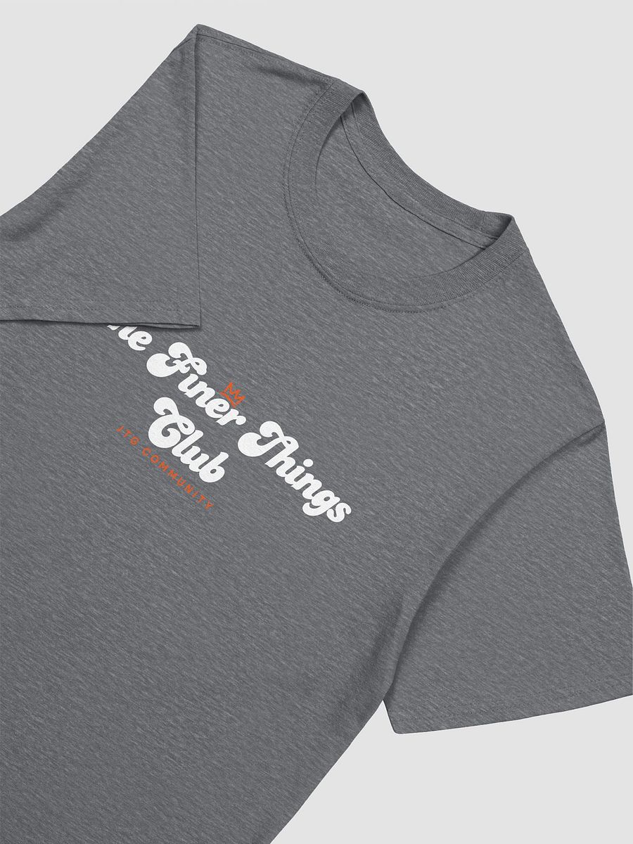 The Finer Things Club community shirt product image (9)