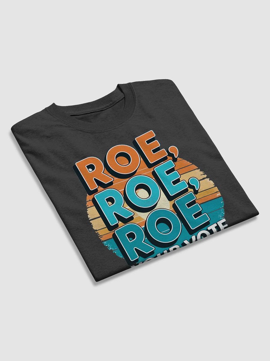 ROE YOUR VOTE Sunset Vote T-Shirt product image (23)