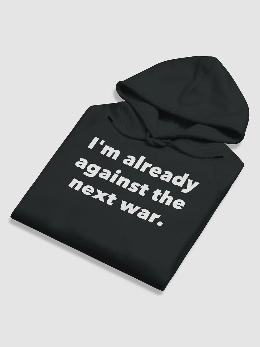 I'm already against the next war. product image (5)