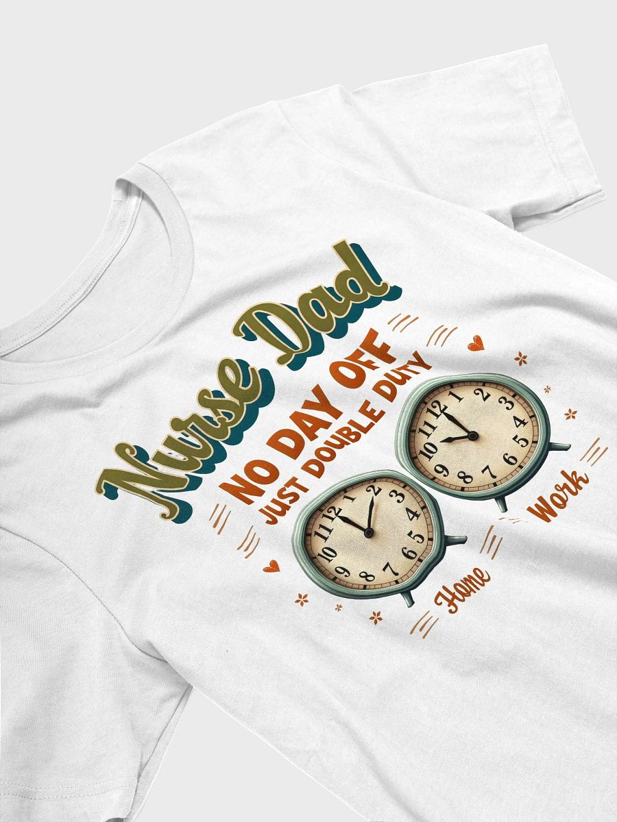 No Day Off Nurse Dad T-Shirt product image (8)