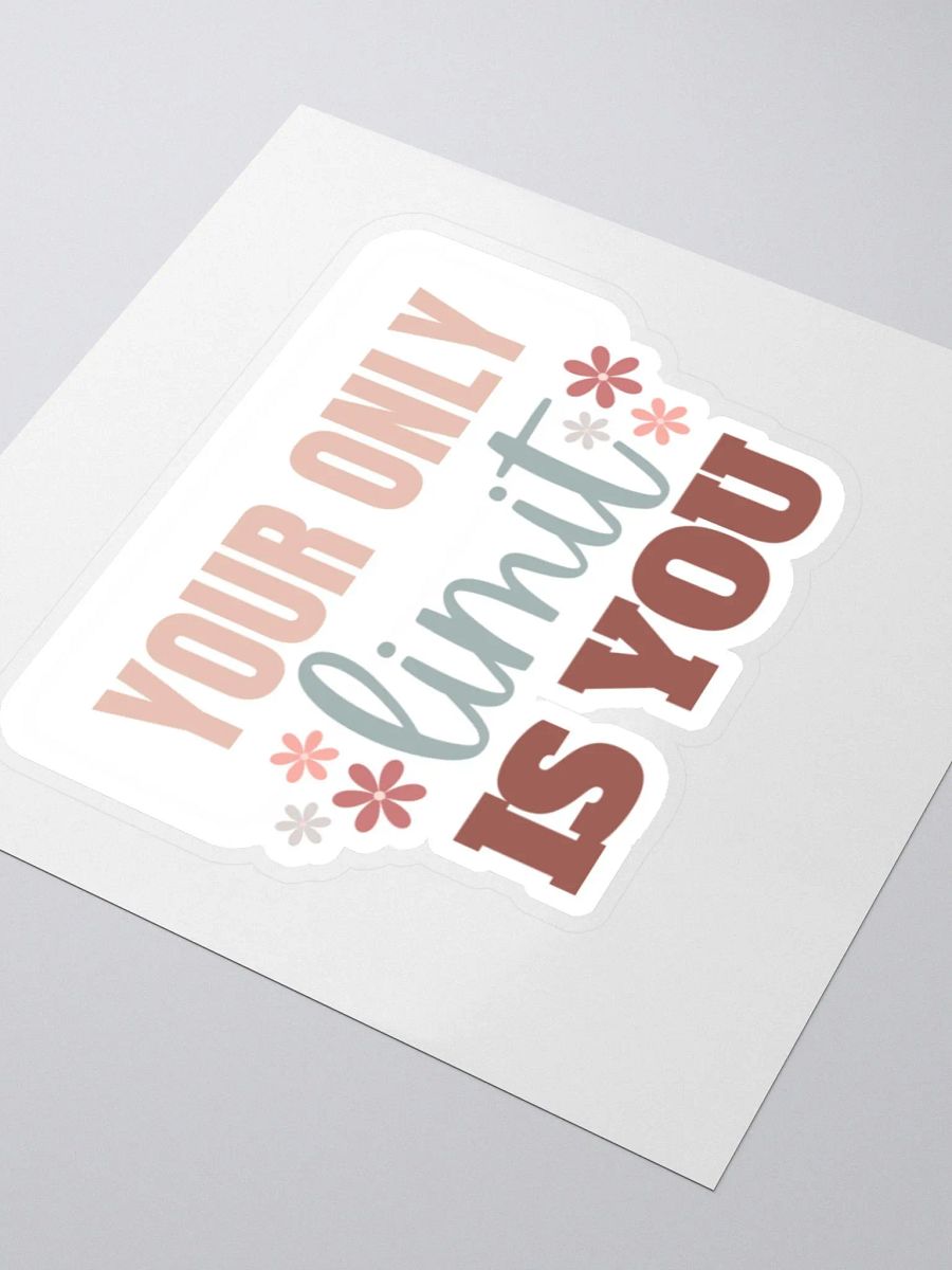 Your Only Limit is You Sticker product image (4)