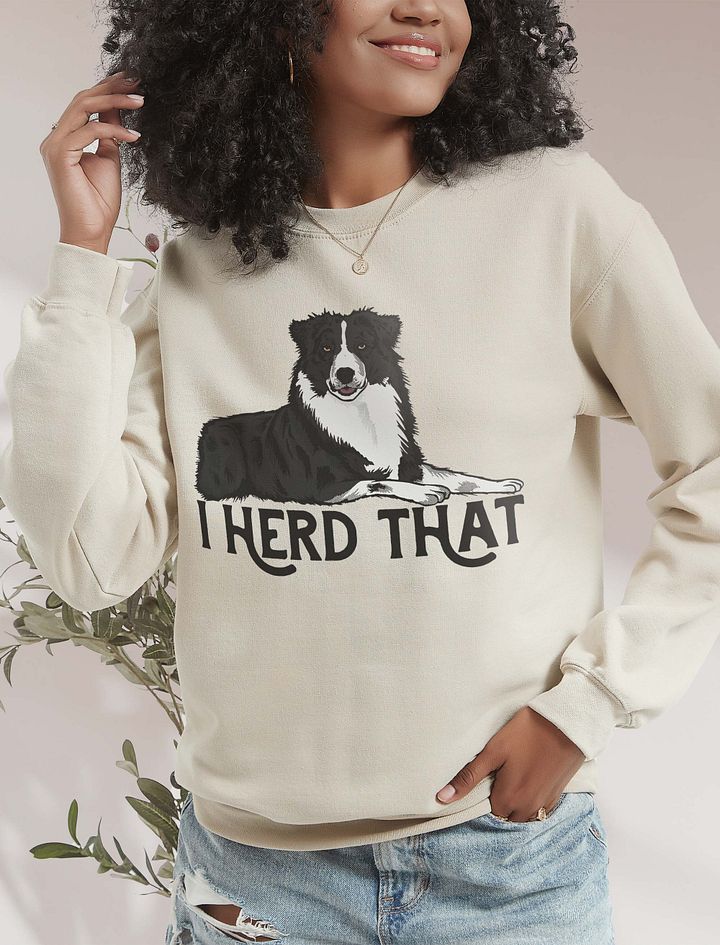 I Herd That | Funny Sweatshirt for Australian Shepherd (Black and White) Dog Owners product image (16)