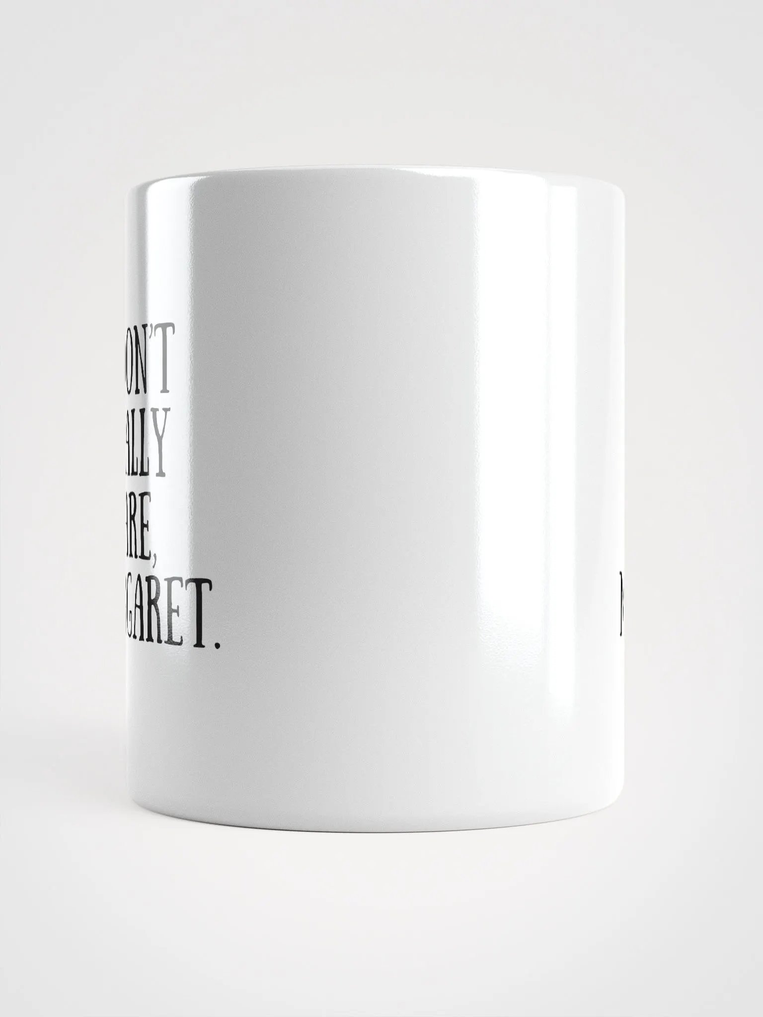 I Don't Really Care, Margaret Mug product image (5)