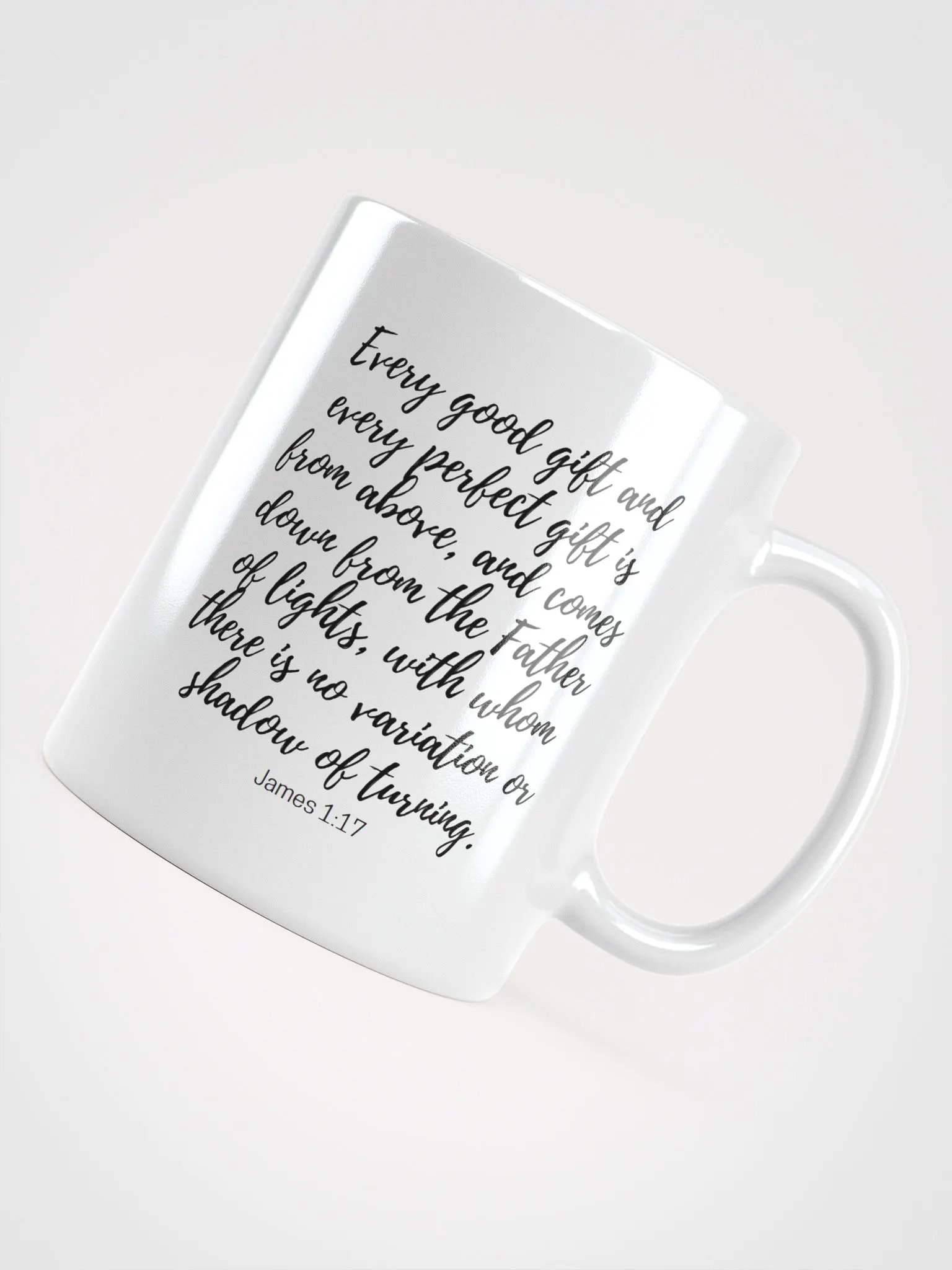 Every Good And Every Perfect Is From Above, And Comes Down From The Father Of Lights James 1:17 White Glossy Mug 11/15/20oz product image (4)