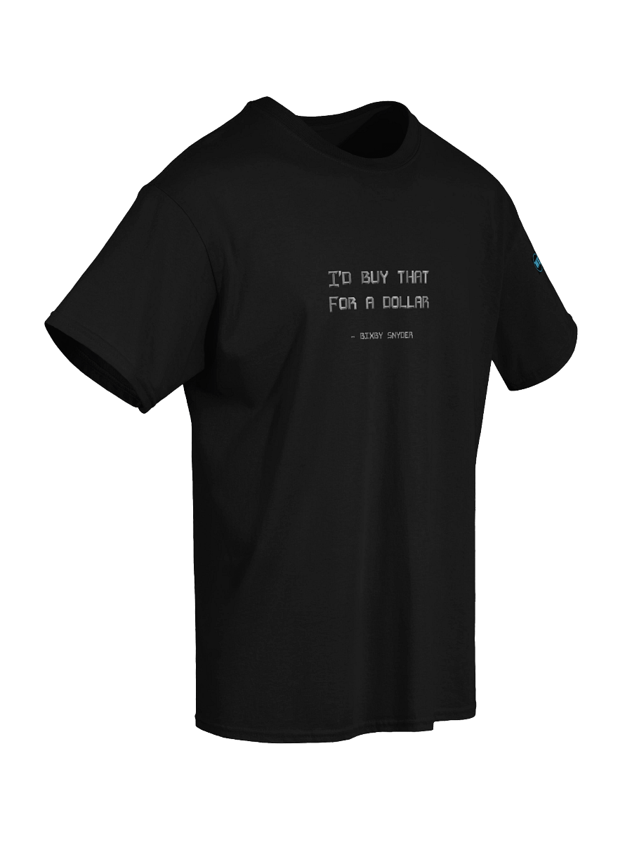 I'd Buy That For A Dollar Quote Tee product image (4)