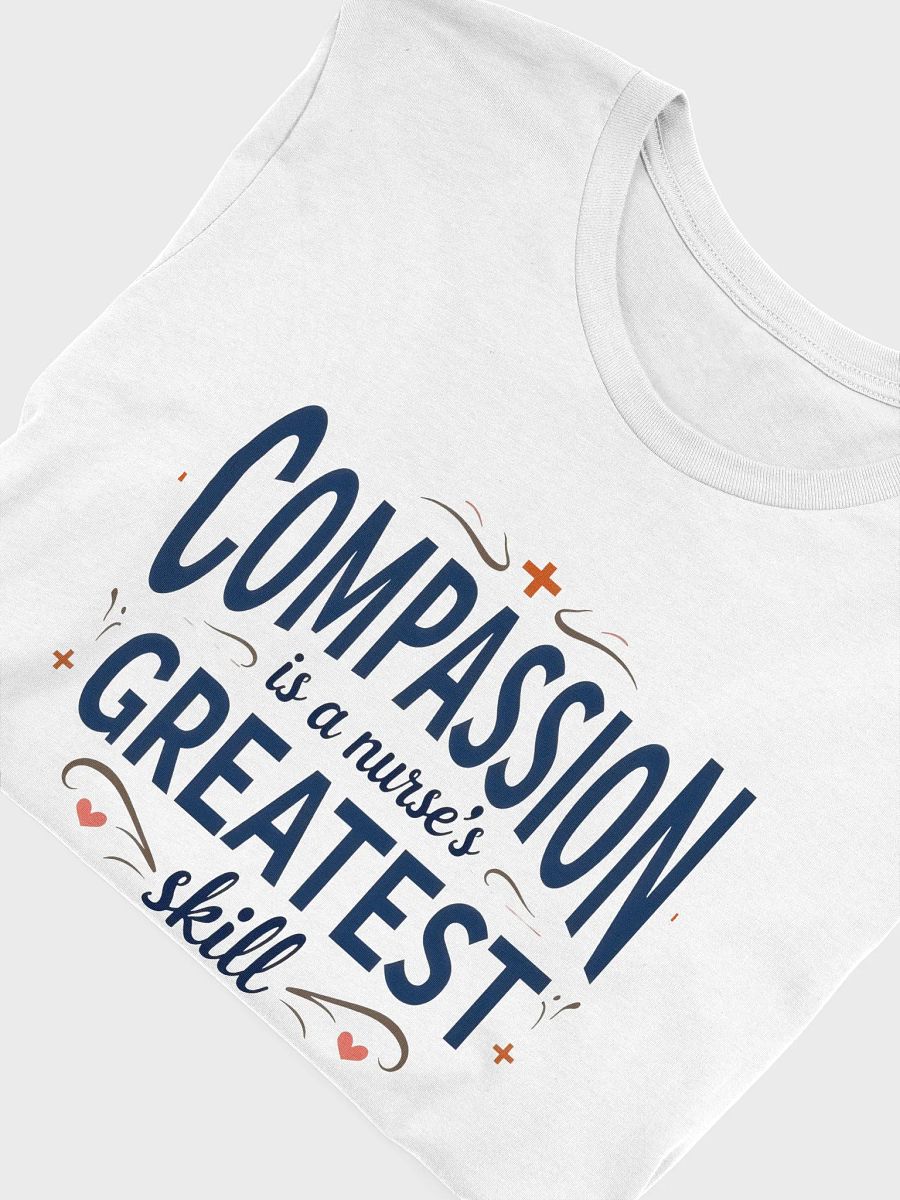 Compassion is a Nurse's greatest skill T-Shirt product image (45)