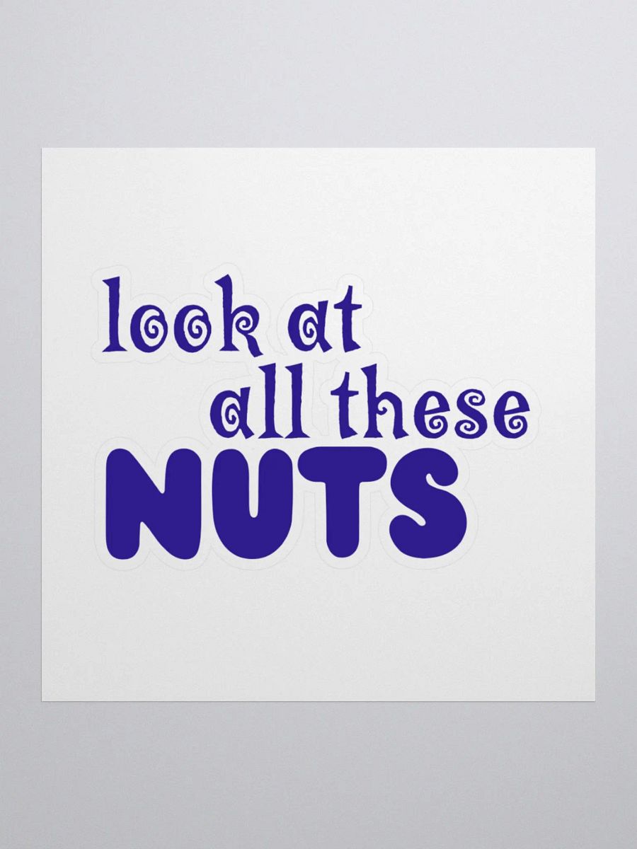 Look at all these NUTS, Sticker, Purple product image (3)