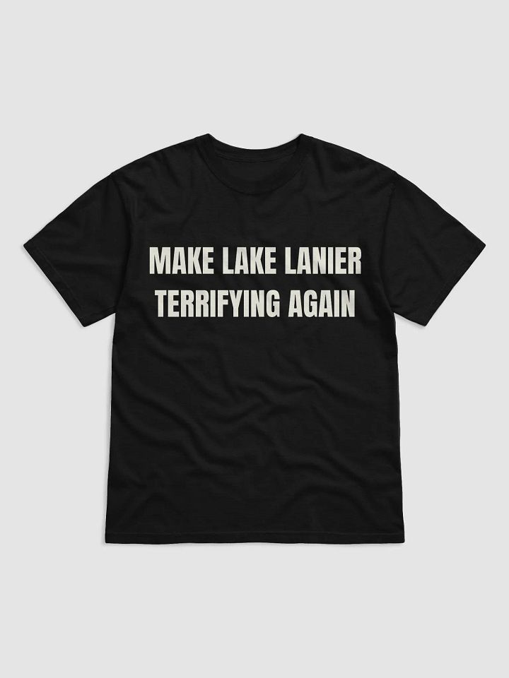 Make Lake Lanier Terrifying Again T-Shirt product image (2)