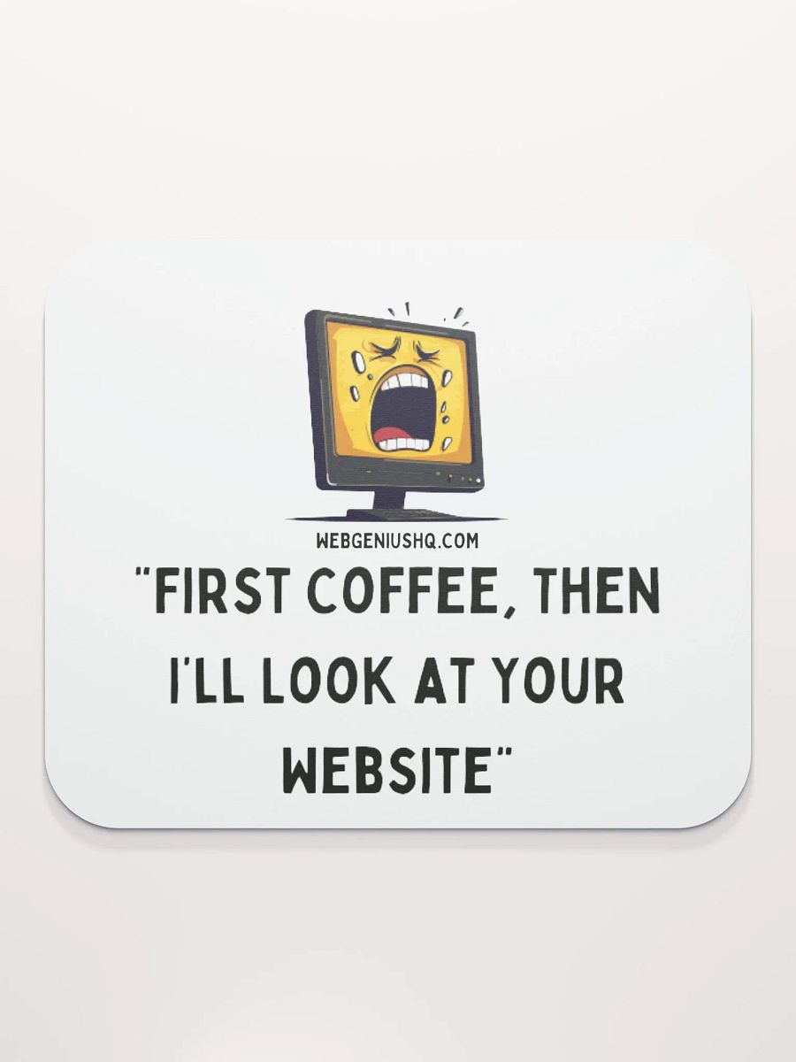 "First coffee, then I'll look at your website." product image (7)