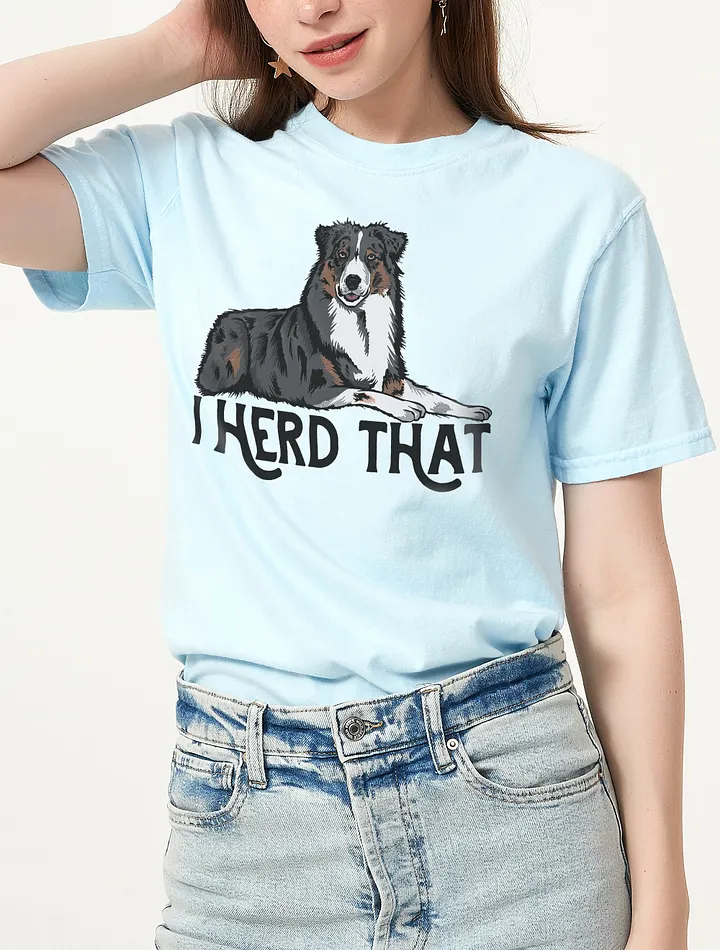 I Herd That | T-Shirt for Australian Shepherd (Tricolor) Dog Owners product image (6)