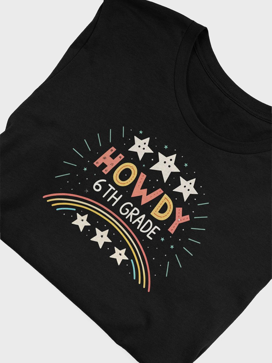 Howdy 6th Grade Teacher Student Rodeo Country Western T-Shirt product image (5)