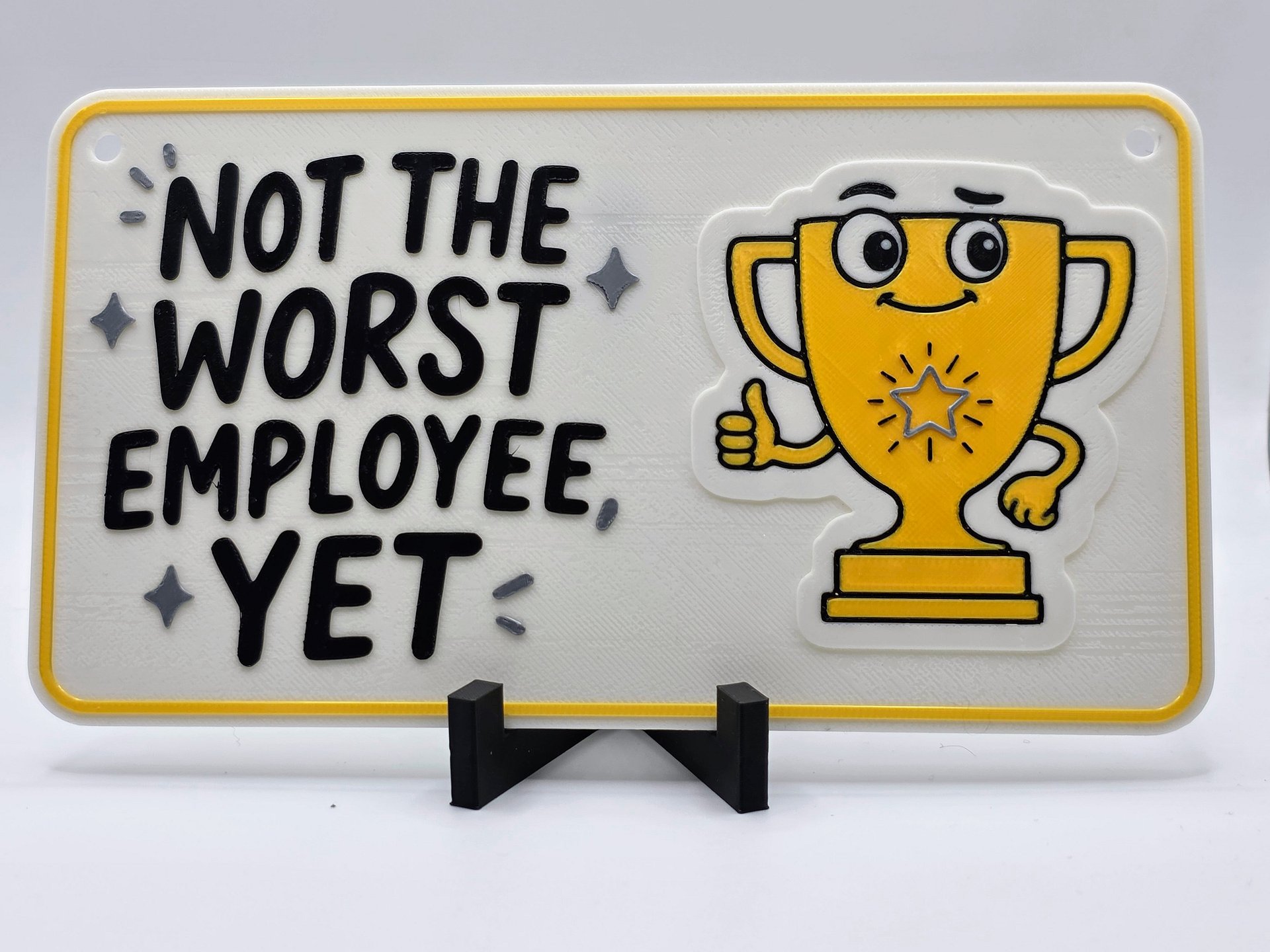 🏆 “Not the Worst Employee, Yet” Sign product image (1)