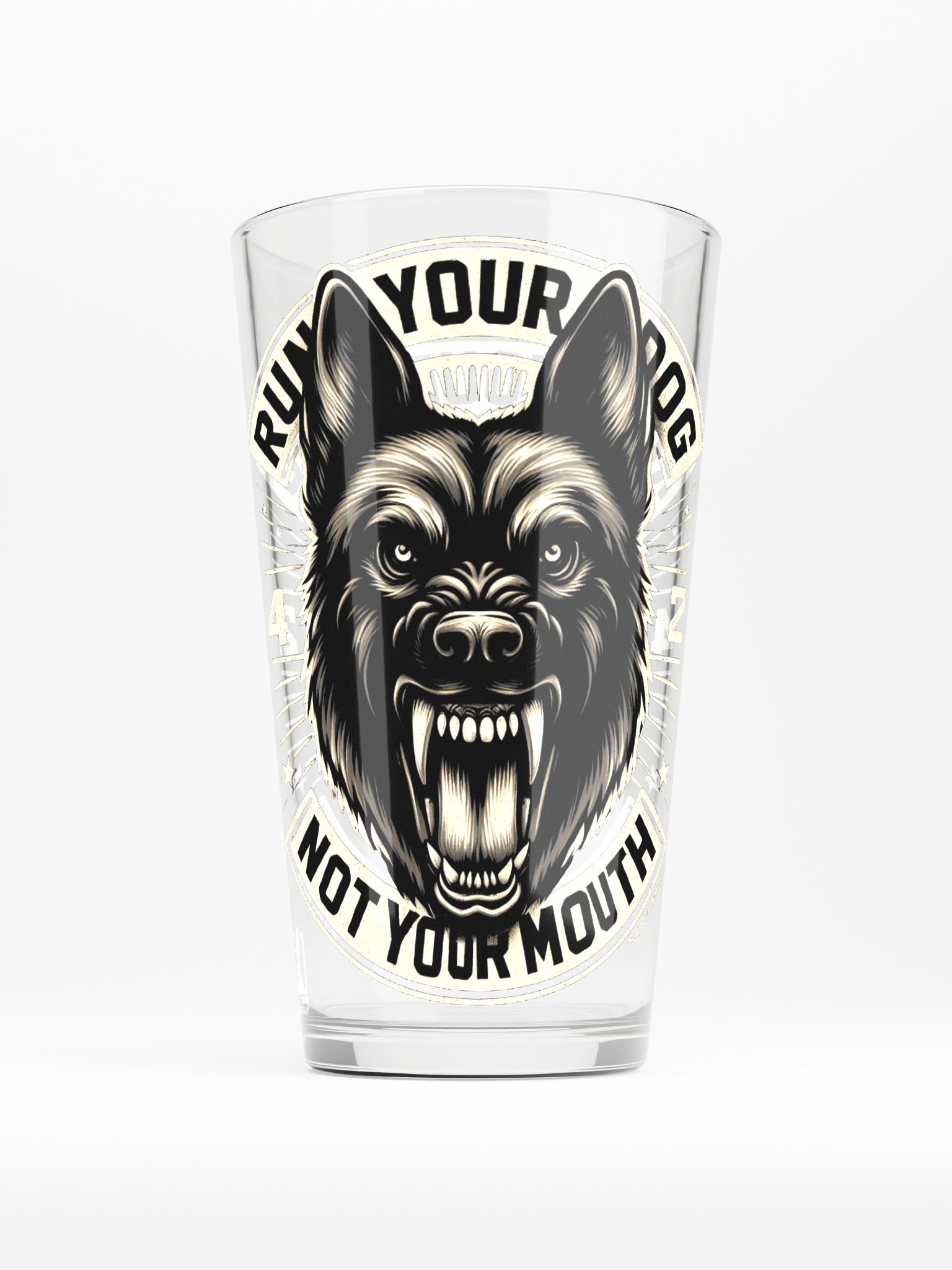 Run Your Dog Not Your Mouth - 16oz Pint Glass product image (1)