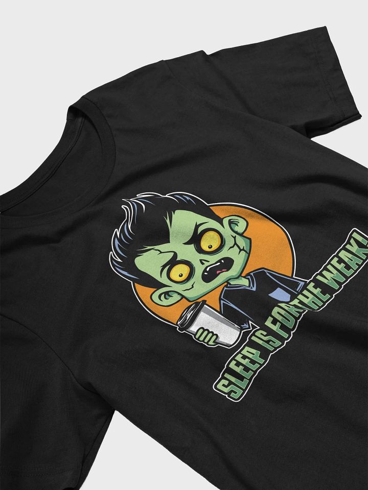 Funny Zombie Coffee T-Shirt – Sleep is for the Weak! product image (2)