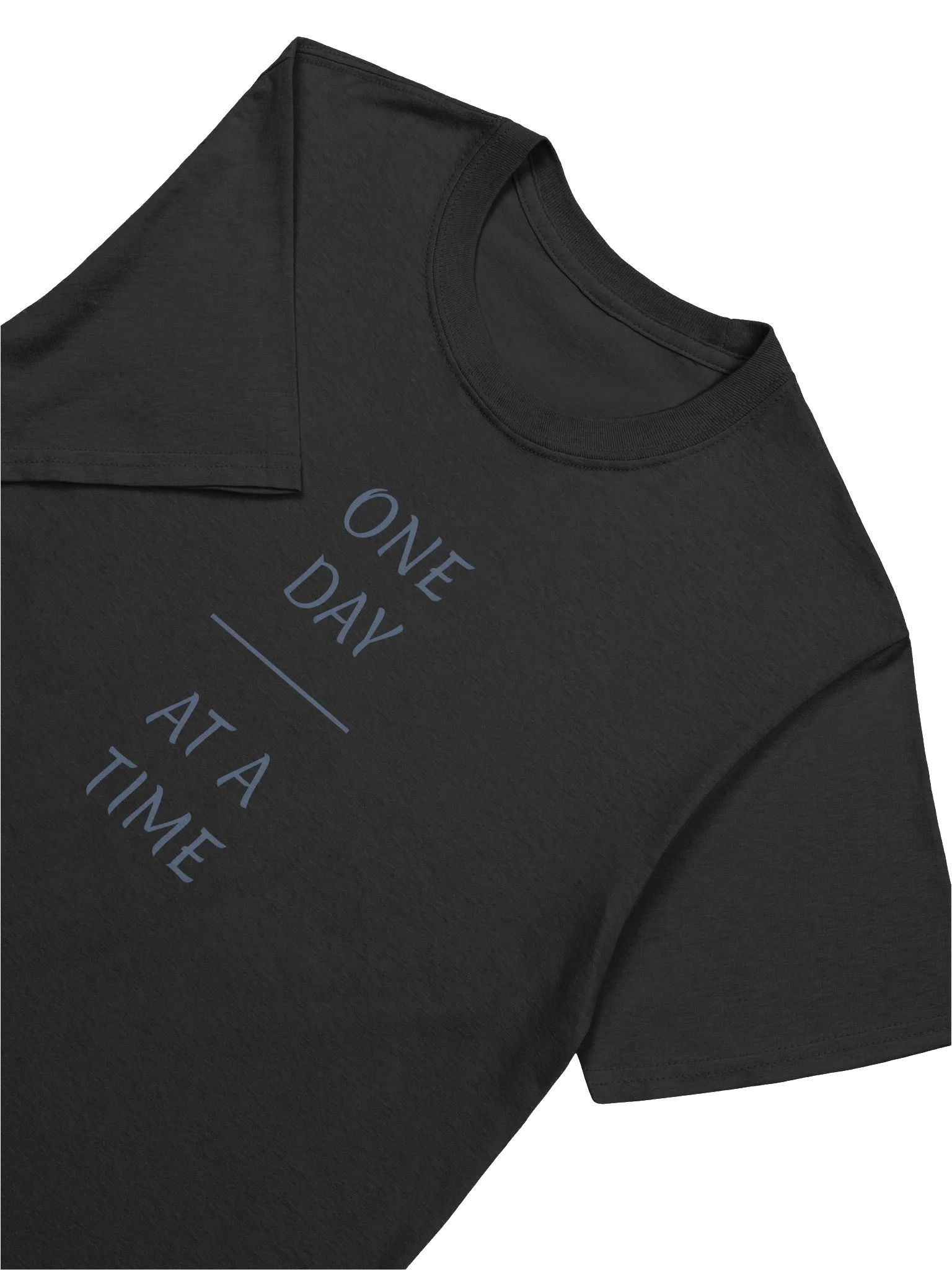 One Day at a Time Unisex T-Shirt product image (81)