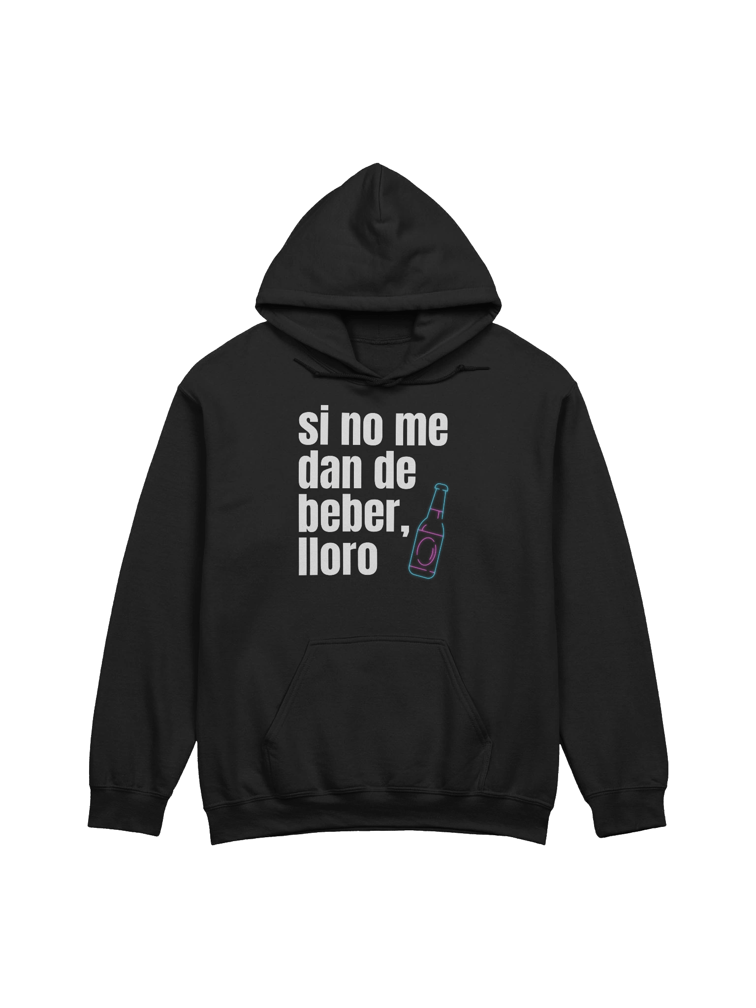 Si No Me Dan de Beber Lloro Hoodie Unisex product image (1)