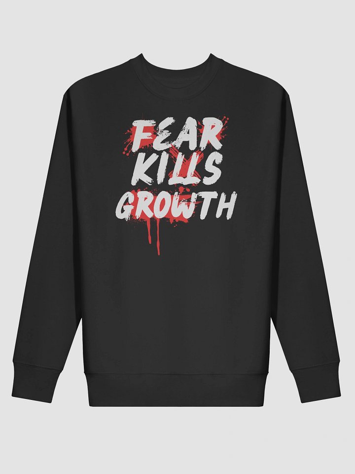 Fear Kills Growth Sweatshirt - Unisex Cotton Heritage product image (6)