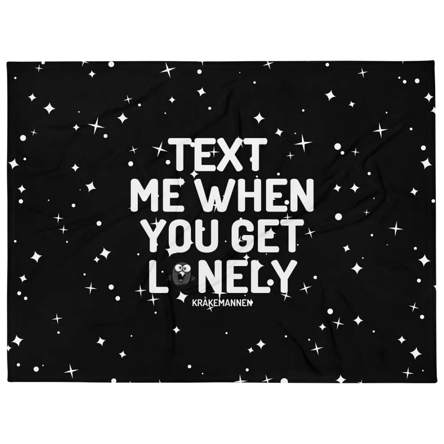 Throw Blanket ⚫️ Text me when you get lonely (153 × 203 cm) product image (1)