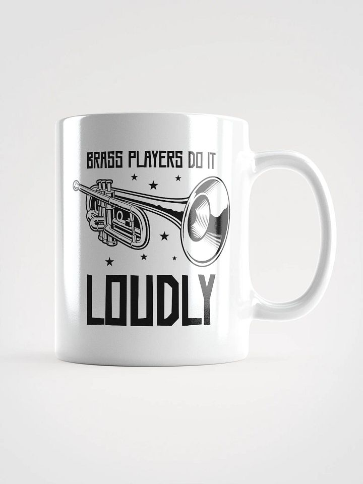 Brass Players Do It Loudly: A Coffee Mug for Music Lovers product image (1)