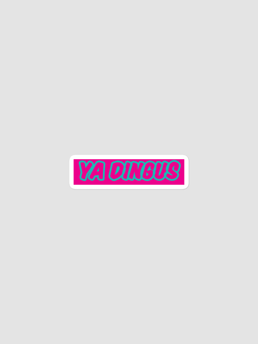 Ya Dingus Pink Sticker product image (1)