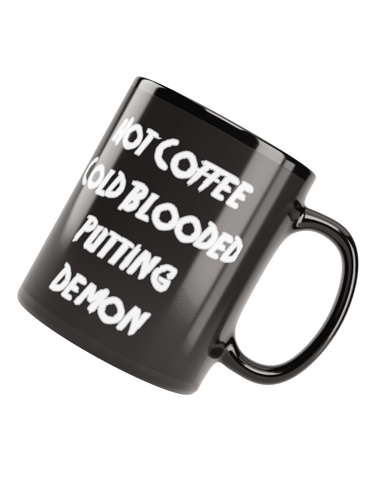 Hot Coffee, Cold Blooded Putting Demon — Mug product image (8)