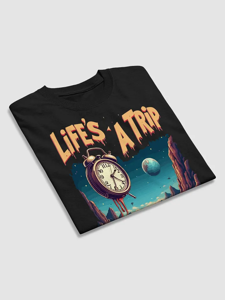 Life's a Trip T-Shirt product image (2)
