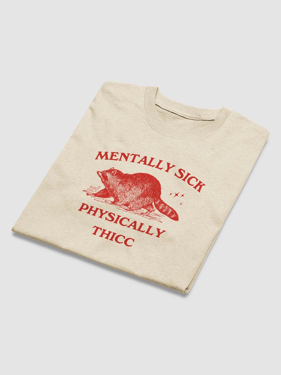 Mentally sick, physically thicc product image (4)