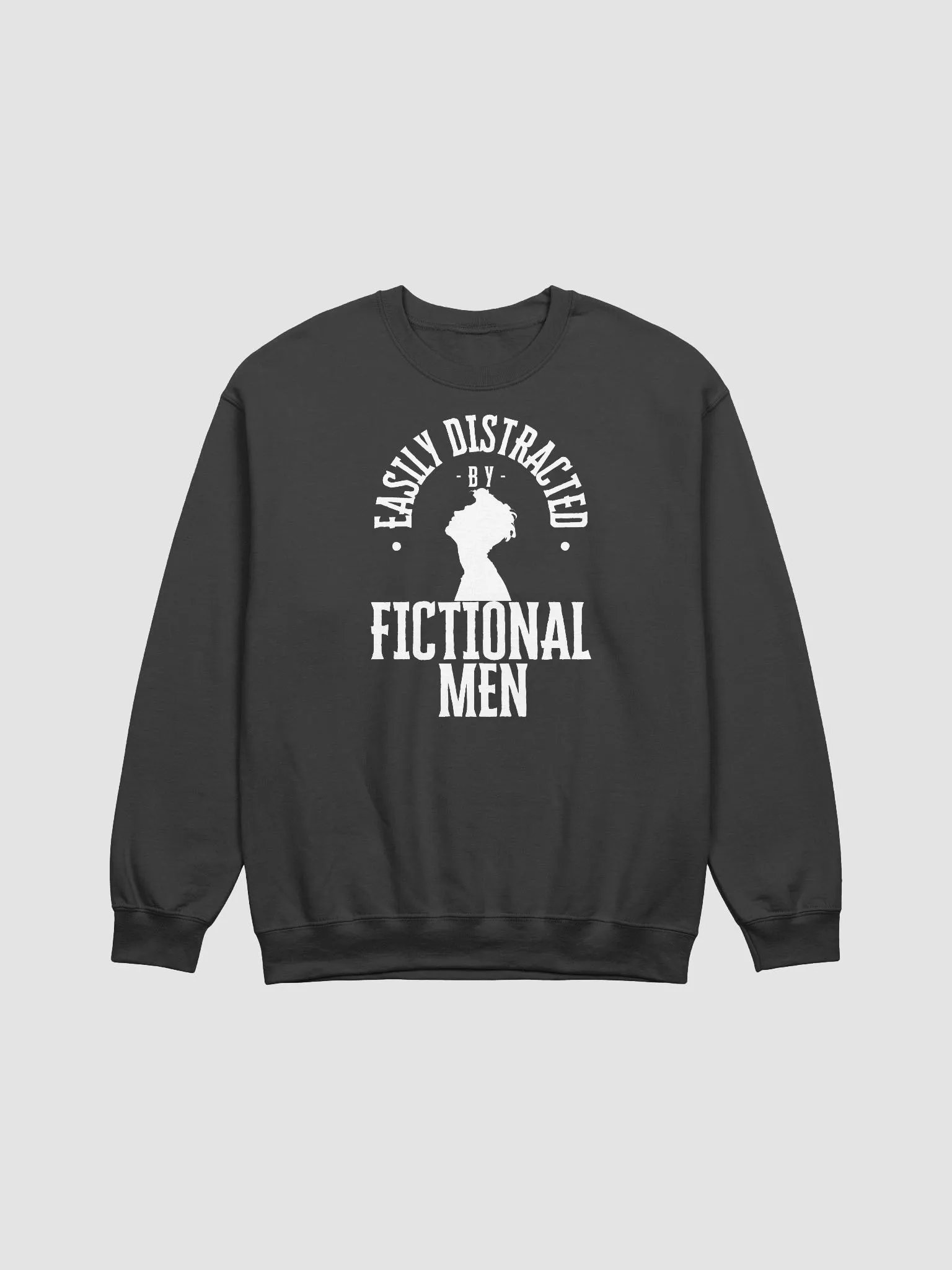 Easily Distracted by Fictional Men Sweatshirt product image (1)