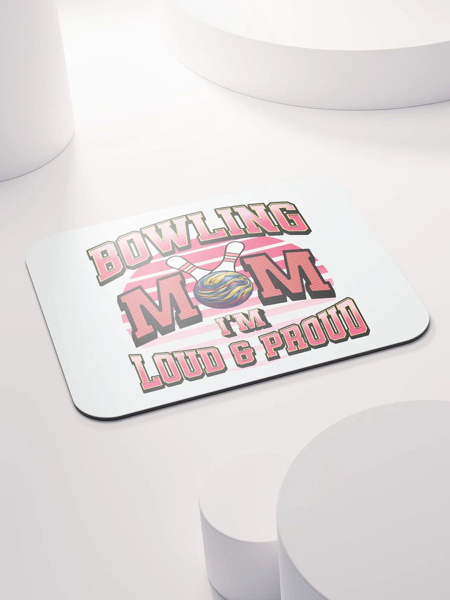 Bowling Mom Loud And Proud Mouse Pad product image (4)