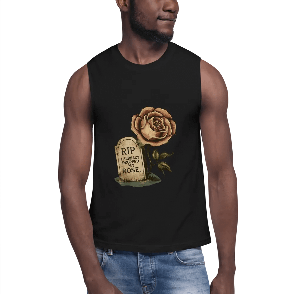 RIP I Already Dropped My Rose Muscle Tank product image (6)