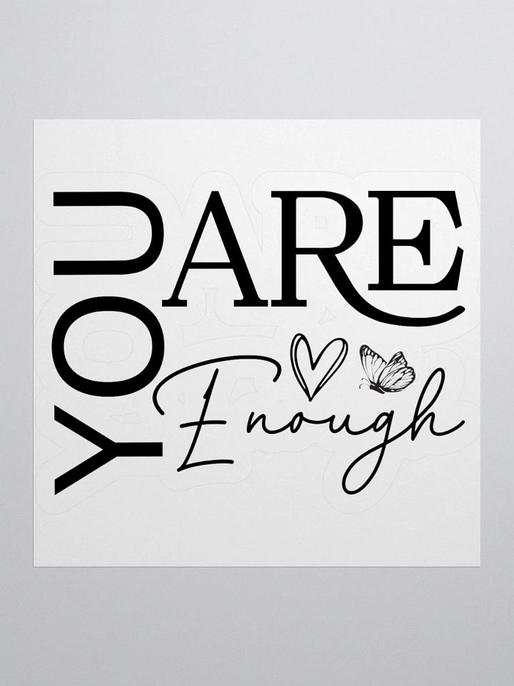 You Are Enough - Empowering Motivational Quote Kiss Cut Stickers product image (1)