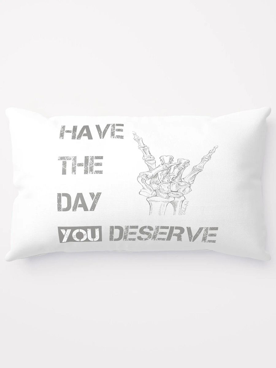 Day You Deserve Pillow product image (5)