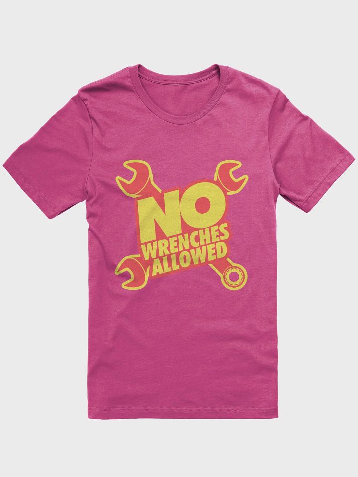 #NoWrenchesAllowed T-Shirt product image (1)