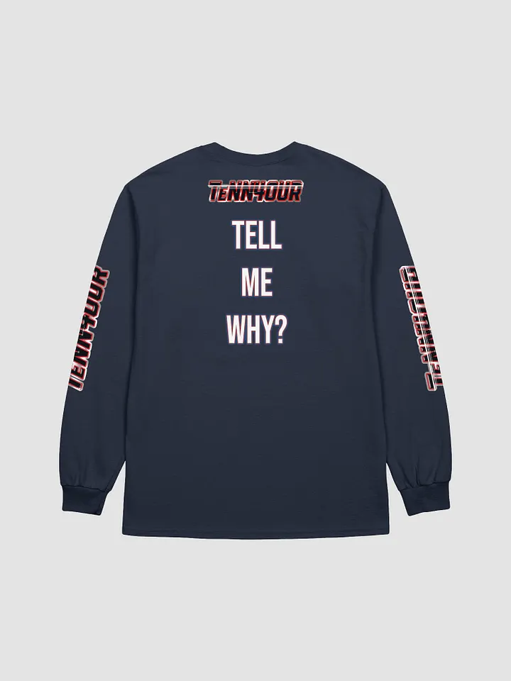TeNN4OUR - Tell Me Why Long Sleeve T-Shirt product image (2)