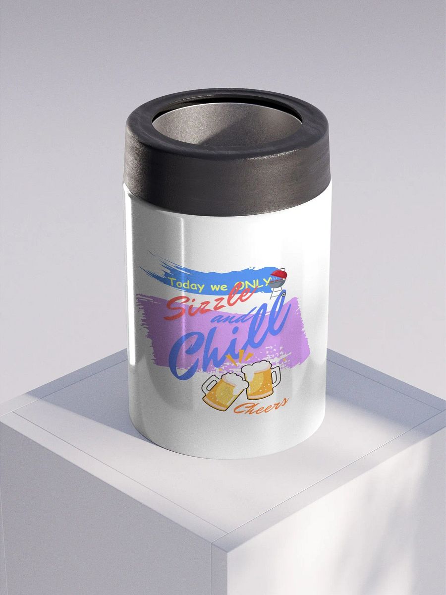 Stainless steel Koozie for your summer parties.   ‘Today we only Sizzle and chill’ design product image (3)