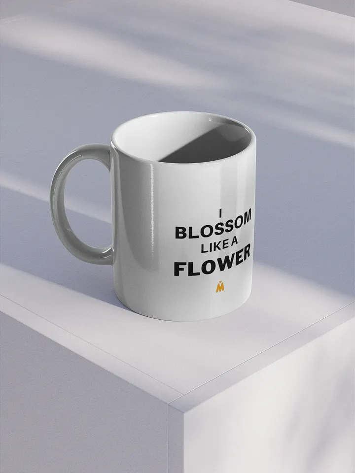 The Motivats - White Glossy Mug - I blossom like a flower (BLACK FRIDAY SALE) product image (1)