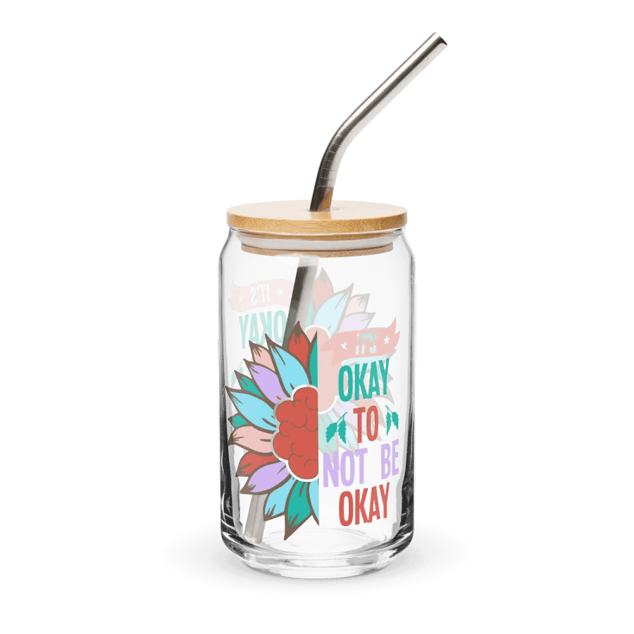 It's Okay To Not Be Okay - Can-Shaped Glass product image (1)