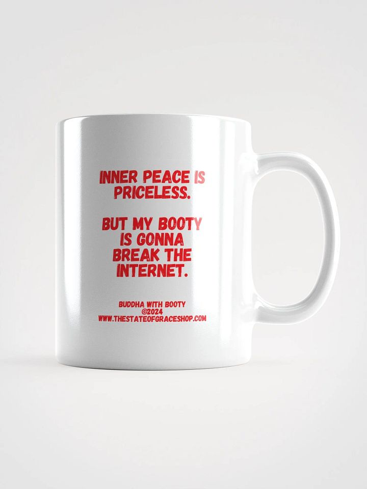 BUDDHA WITH BOOTY MUGS 4 U - “Inner peace is priceless. But my booty is gonna break the internet.” product image (1)