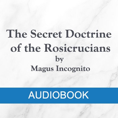 MP3 Audio = The Secret Doctrine of the Rosicrucians (1918) by Magus Incognito (Wiliiam Walker Atkinson) product image (1)