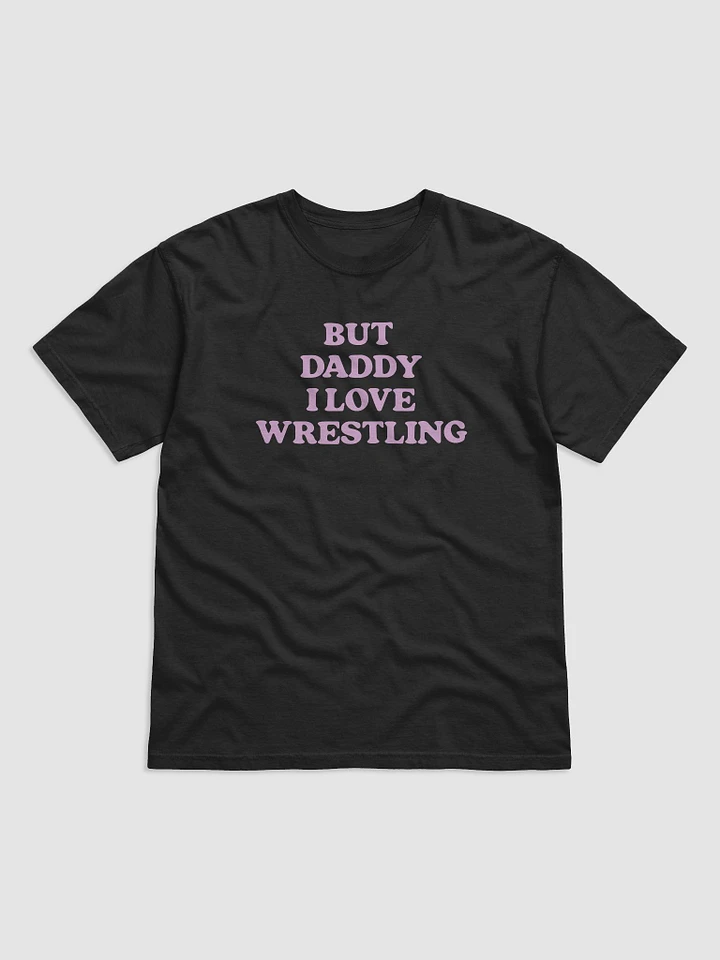 But Daddy, I Love Wrestling Short Sleeved T-Shirt (Pink Font) product image (1)