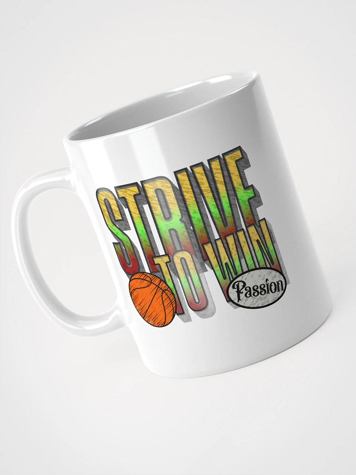Strive To Win Basketball Passionate Hoops White Glossy Mug product image (2)