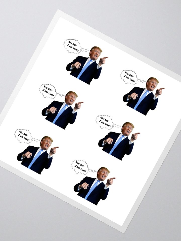 You Bet I Did That!-Kiss Cut Stickers product image (3)
