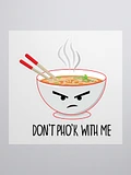 Don't Pho'k With Me Sticker product image (1)