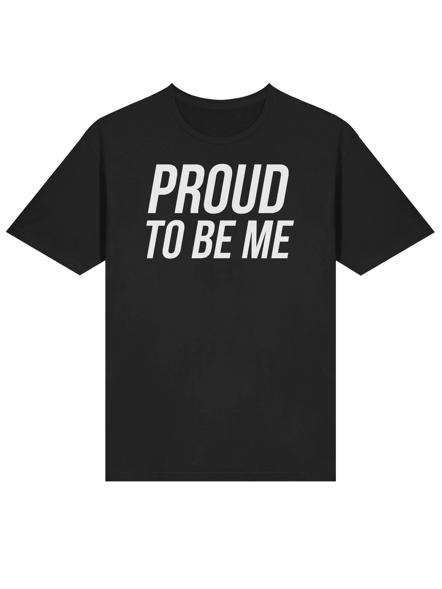 Proud To Be Me Unisex T-Shirt product image (3)