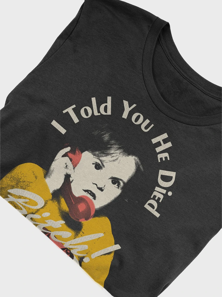 I Told You He Died, Bitch! product image (3)