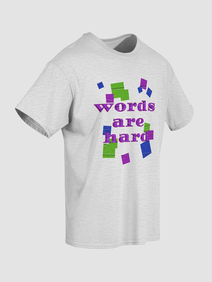 Words are hard T-Shirt product image (14)
